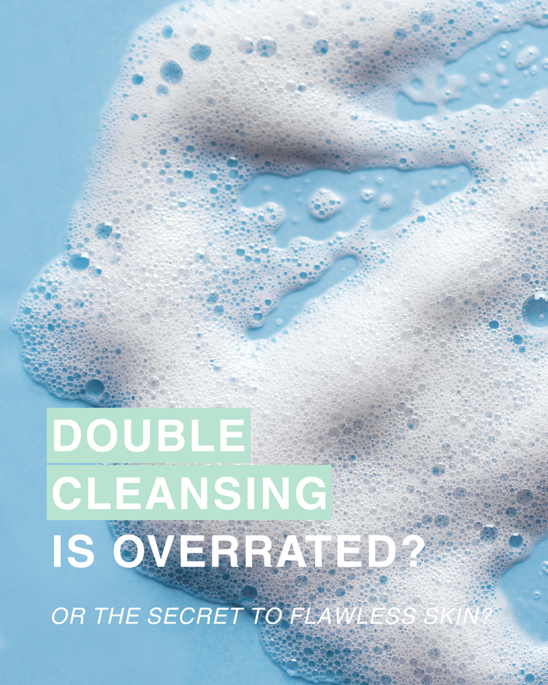 Double Cleansing is Overrated?